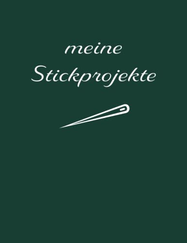 meine Stickprojekte | Projektplaner für Kreuzstich: Stickmuster Vorlagen selbst erstellen: Stickmuster Papier | Sticken Notizbuch |...