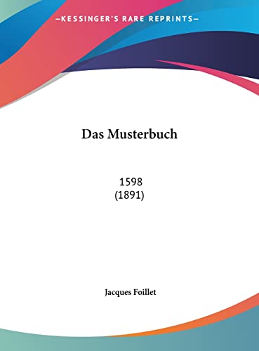 Das Musterbuch: 1598 (1891)