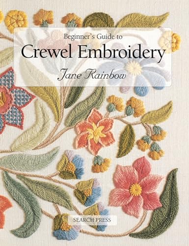 Beginner's Guide to Crewel Embroidery (Beginner's Guide to Needlecrafts)