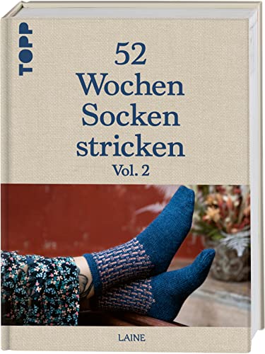 52 Wochen Socken stricken Vol. II: Noch mehr Stricksocken internationaler Designerinnen des Laine Magazins