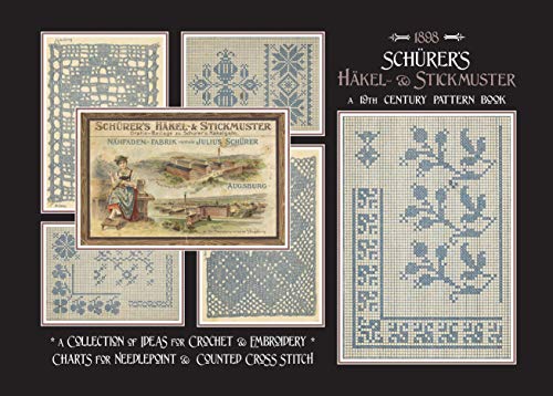 Schürer's Häkel- & Stickmuster: A 19th Century Pattern Book (English Edition)