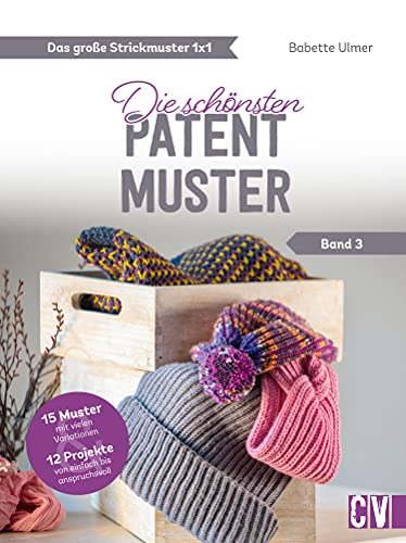 Das große Strickmuster 1x1: Die schönsten Patentmuster