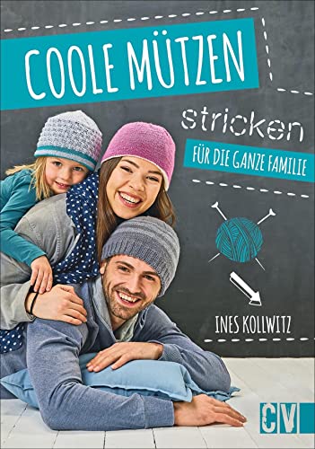 Coole Mützen stricken: Für die ganze Familie