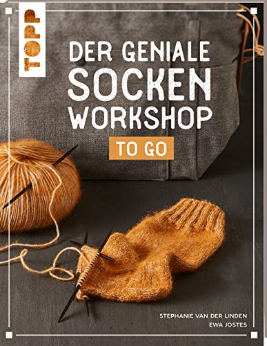 Der geniale Socken-Workshop to go: Socken stricken leicht gemacht