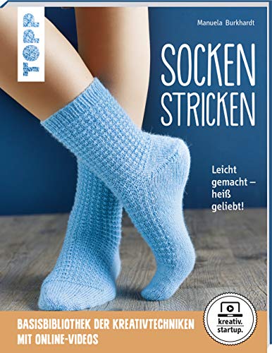 Socken stricken (kreativ.startup.): Leicht gemacht - heiß geliebt. Genial für Einsteiger. Mit Online-Videos