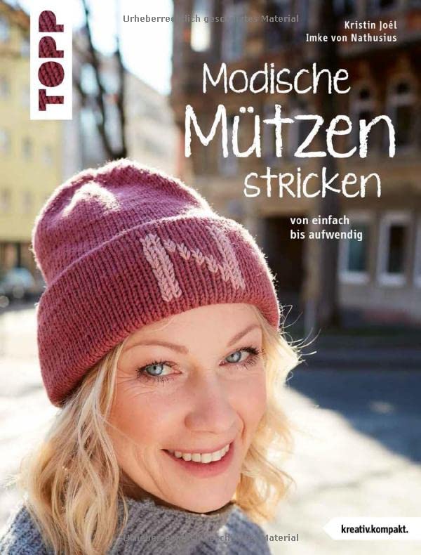 Modische Mützen stricken (kreativ.kompakt.): Von einfach bis aufwendig. Mit Balaclava